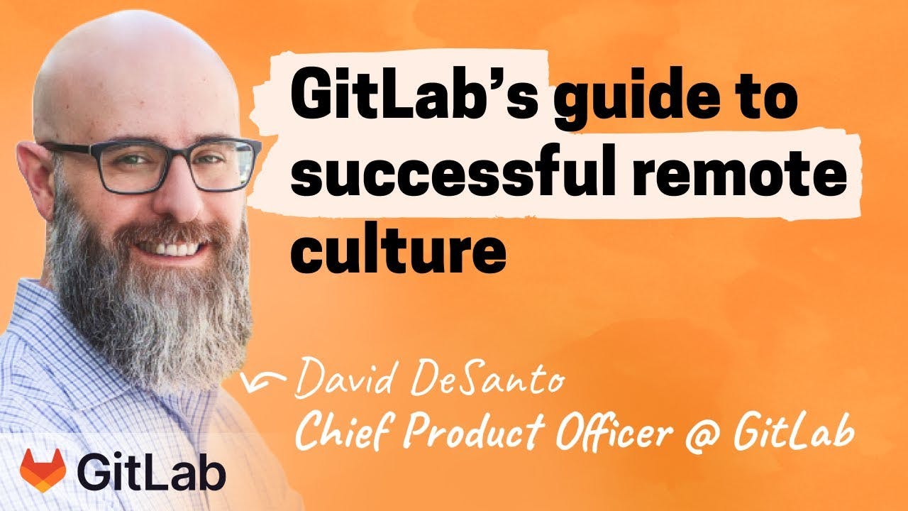 The GitLab way: Kindness, transparency, and short toes | David DeSanto (CPO)