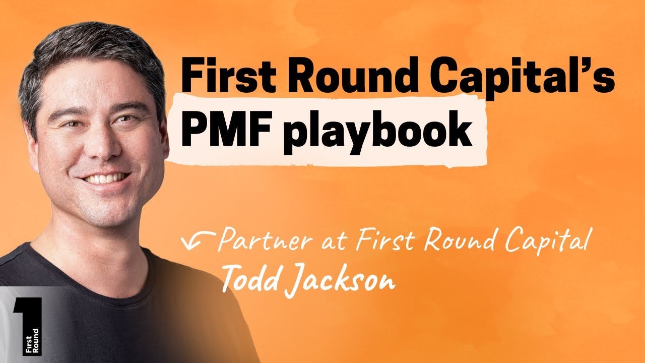 A framework for finding product-market fit | Todd Jackson (First Round Capital)
