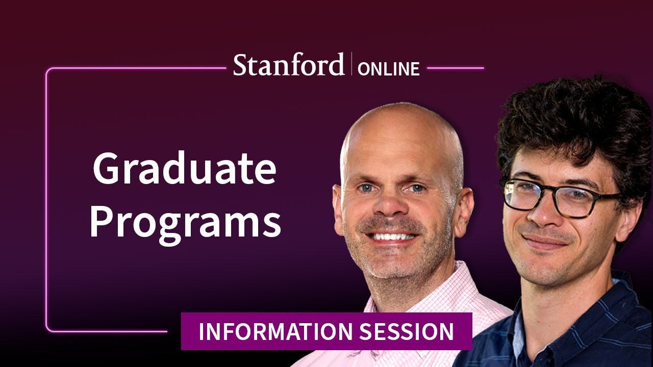 Information Session: Stanford Graduate Degrees, Certificates, and Courses I 2024