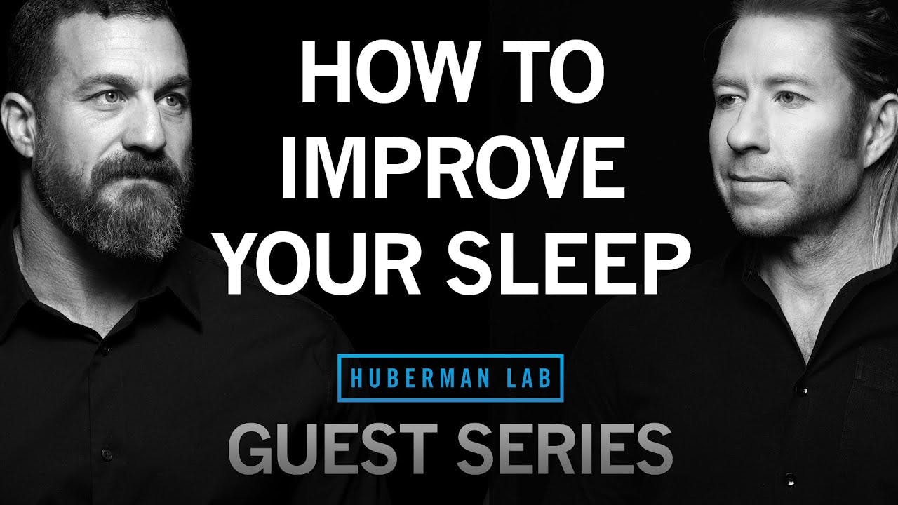 Dr. Matthew Walker: Protocols to Improve Your Sleep | Huberman Lab Guest Series
